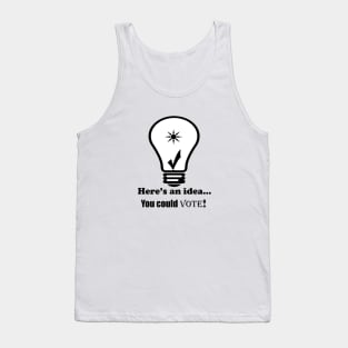 You Could Vote! Tank Top